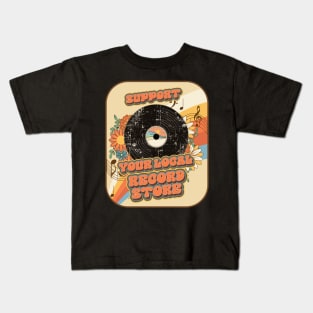 Groovy vinyl vintage funny quote  support your local record store Kids T-Shirt